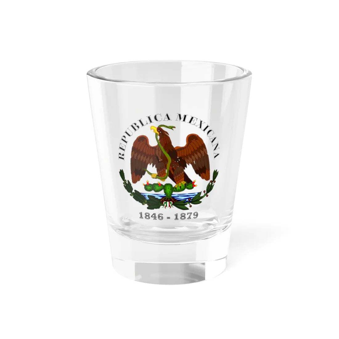 Esc Mex 1846 a 1879 Rep Mexicana Liberal (Mexico) (Coat of Arms) Shot Glass 1.5oz 1.5oz - Go Mug Yourself