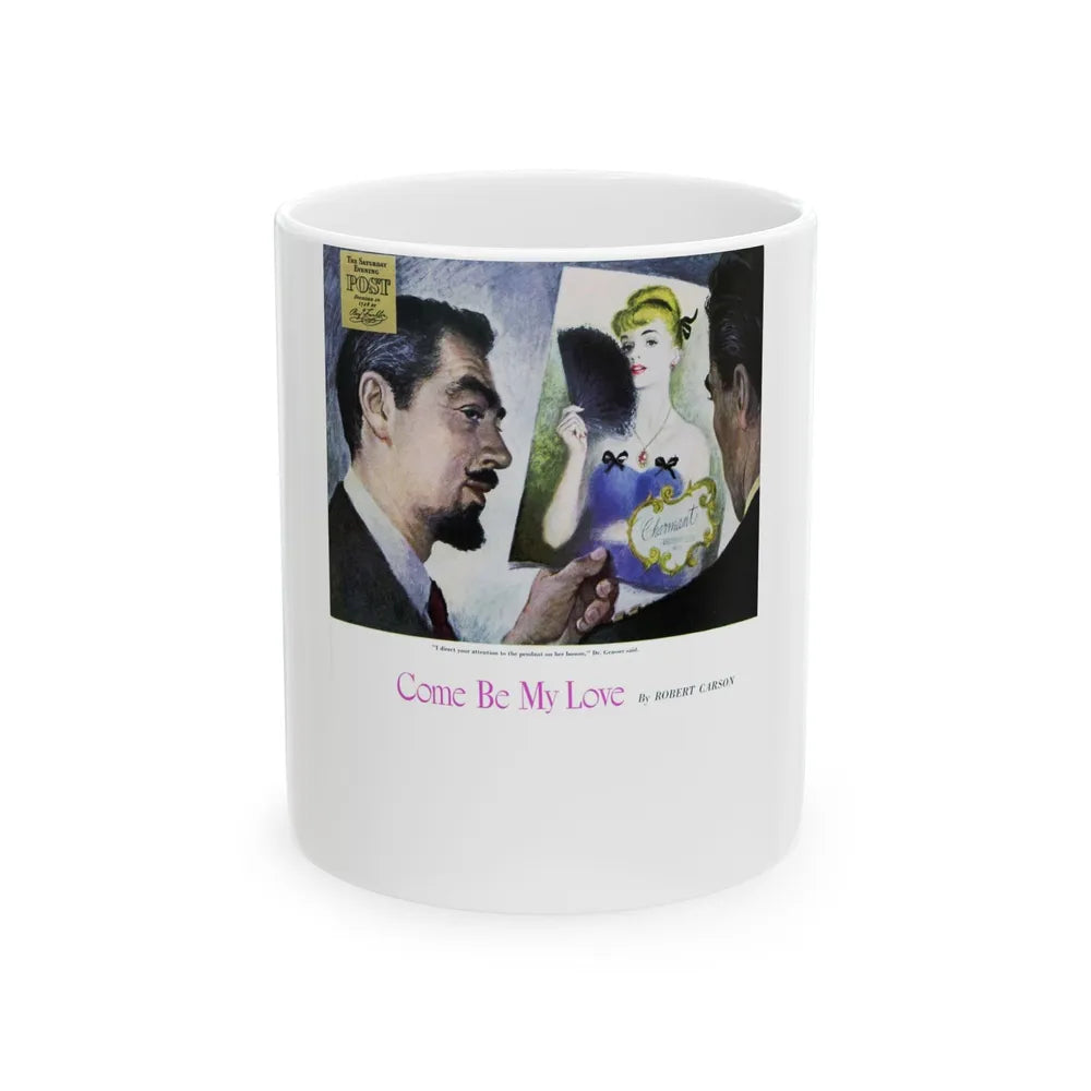 Come Be My Love (1), Saturday Evening Post, August 2, 1947 - White Coffee Mug-11oz-Go Mug Yourself