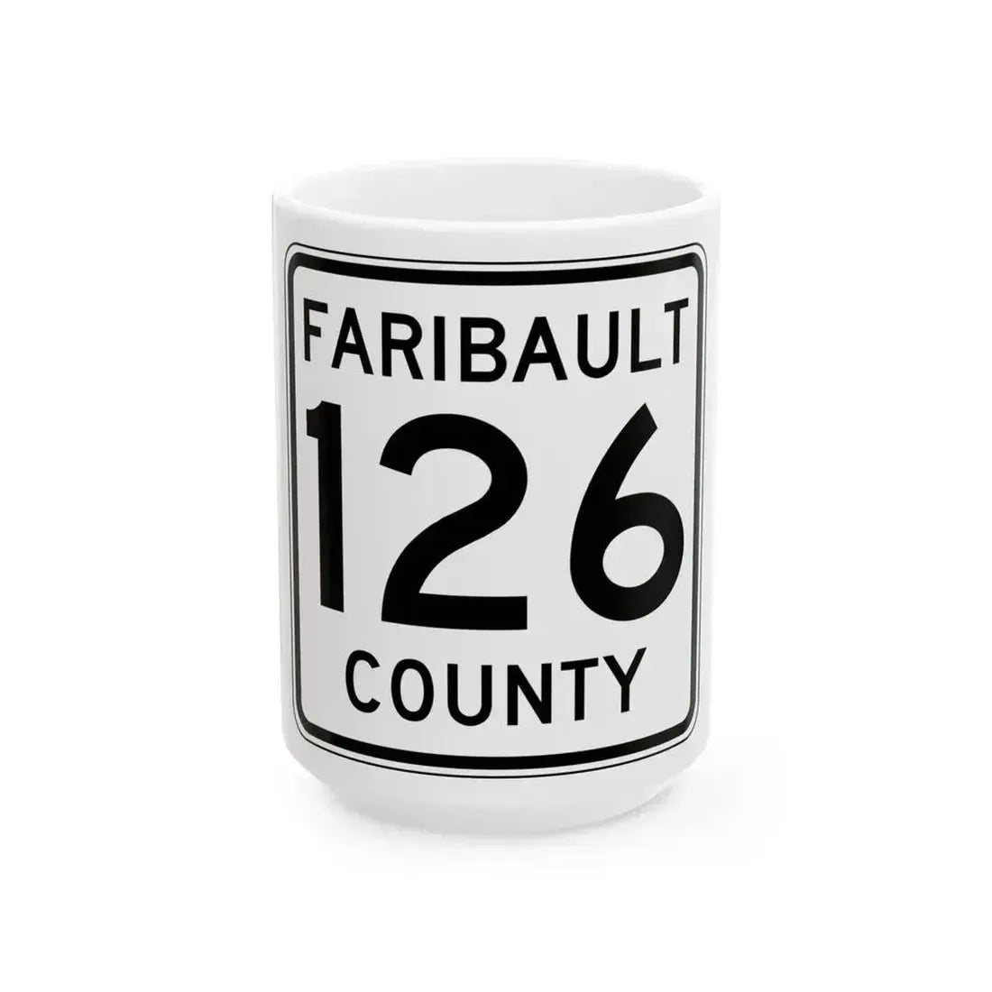 Faribault County Route 126 MN (Minnesota) (Road Sign) White Coffee Mug 15oz - Go Mug Yourself