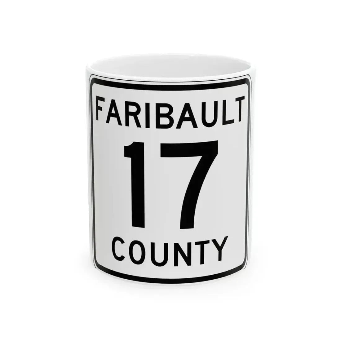 Faribault County Route 17 MN (Minnesota) (Road Sign) White Coffee Mug 11oz - Go Mug Yourself
