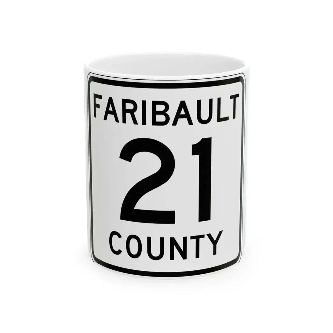 Faribault County Route 21 MN (Minnesota) (Road Sign) White Coffee Mug 11oz - Go Mug Yourself