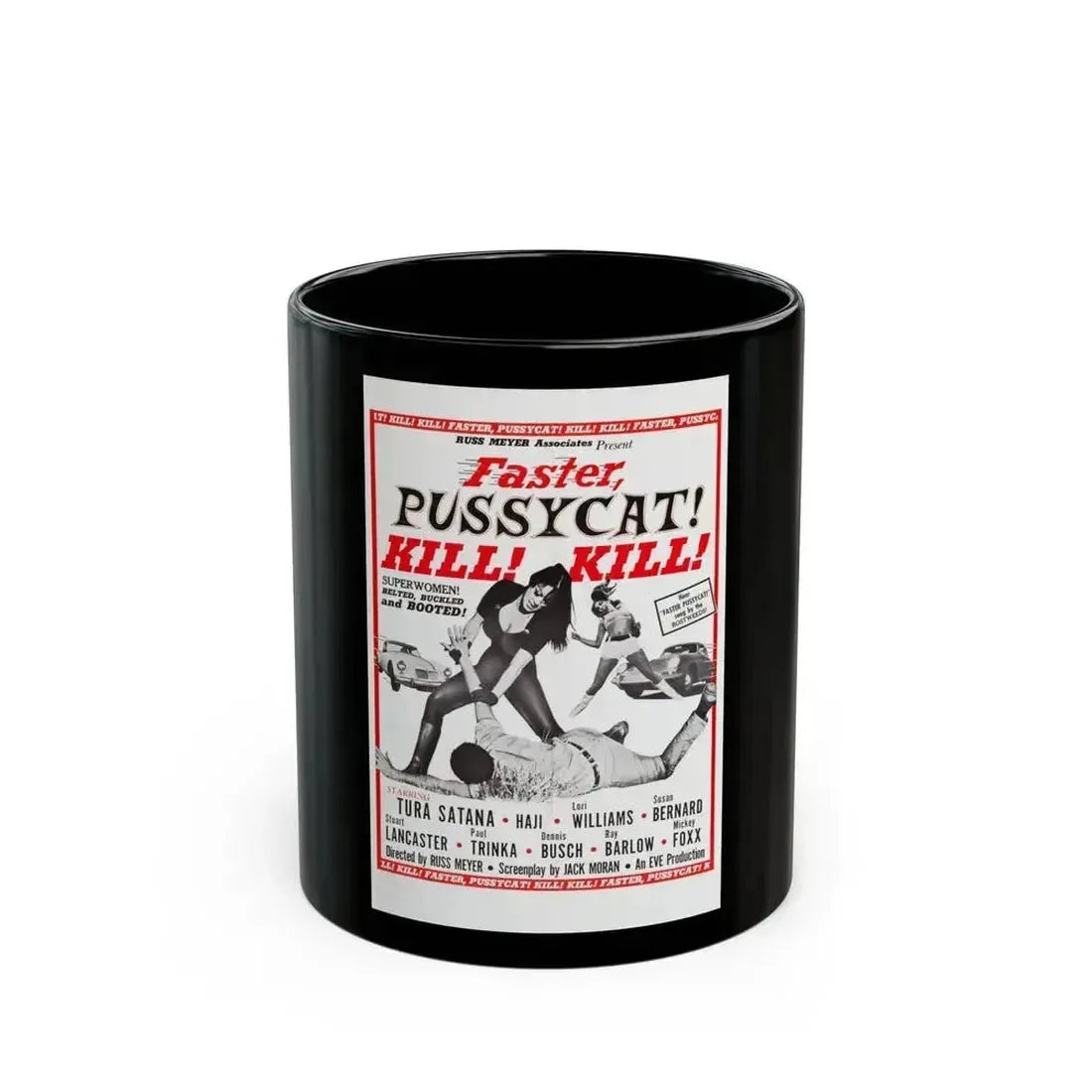 FASTER, PUSSYCAT! KILL! KILL! (2) 1965 Movie Poster - Black Coffee Mug 11oz - Go Mug Yourself