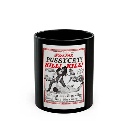 FASTER, PUSSYCAT! KILL! KILL! (2) 1965 Movie Poster - Black Coffee Mug 11oz - Go Mug Yourself