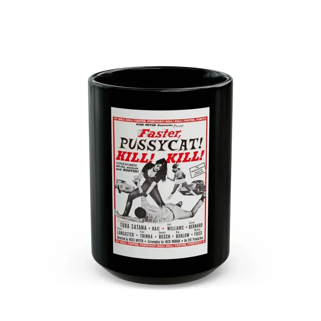 FASTER, PUSSYCAT! KILL! KILL! (2) 1965 Movie Poster - Black Coffee Mug 15oz - Go Mug Yourself