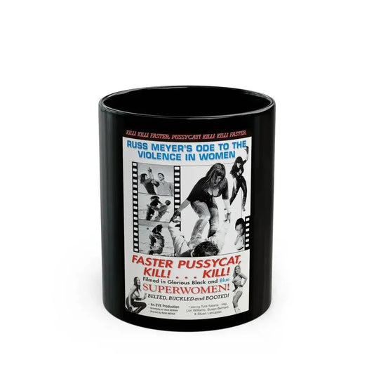 FASTER, PUSSYCAT! KILL! KILL! (3) 1965 Movie Poster - Black Coffee Mug 11oz - Go Mug Yourself
