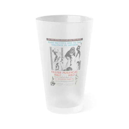 FASTER, PUSSYCAT! KILL! KILL! (3) 1965 Movie Poster - Frosted Pint Glass 16oz 16oz Frosted - Go Mug Yourself