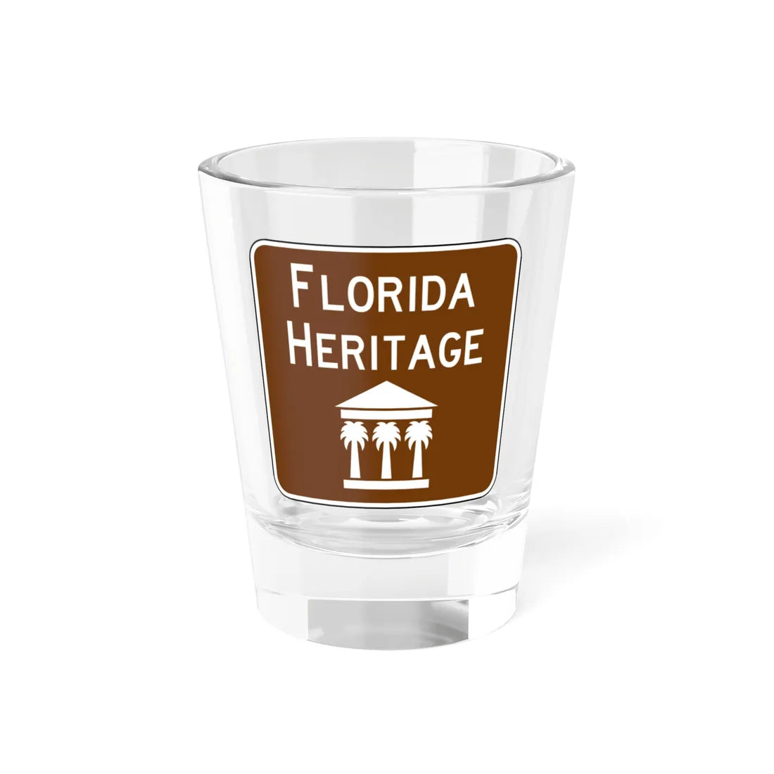 FDOT Road sign - Florida Heritage (Florida) (Road Sign) Shot Glass 1.5oz 1.5oz - Go Mug Yourself