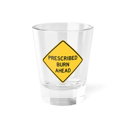 FDOT Road sign - Prescribed burn ahead (Florida) (Road Sign) Shot Glass 1.5oz 1.5oz - Go Mug Yourself
