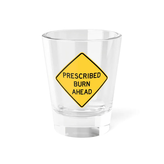 FDOT Road sign - Prescribed burn ahead (Florida) (Road Sign) Shot Glass 1.5oz 1.5oz - Go Mug Yourself
