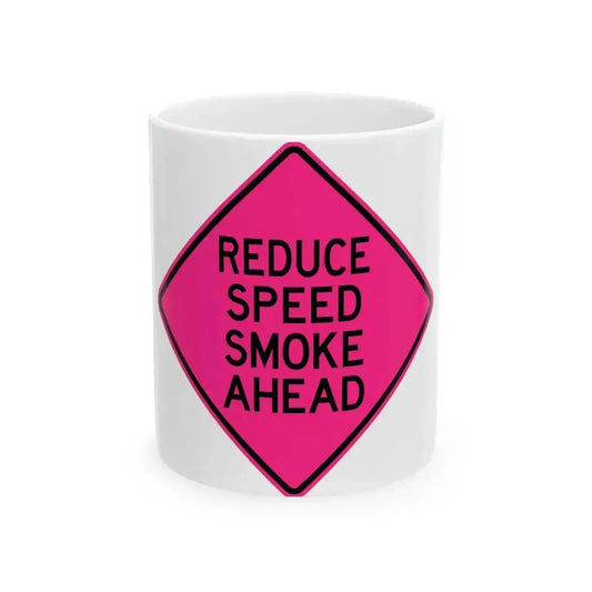 FDOT Road sign - Reduce speed smoke ahead (Florida) (Road Sign) White Coffee Mug 11oz - Go Mug Yourself