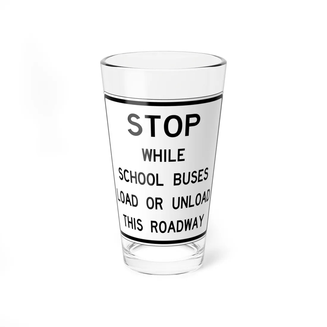 FDOT Road sign - School bus stop regulation 1 (Florida) (Road Sign) Pint Glass 16oz 16oz - Go Mug Yourself