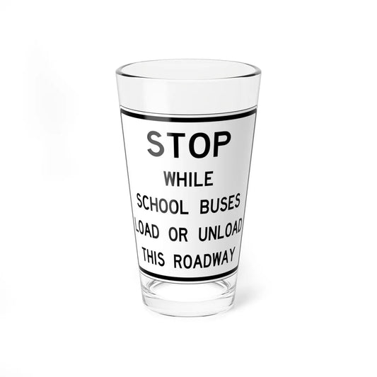 FDOT Road sign - School bus stop regulation 1 (Florida) (Road Sign) Pint Glass 16oz 16oz - Go Mug Yourself