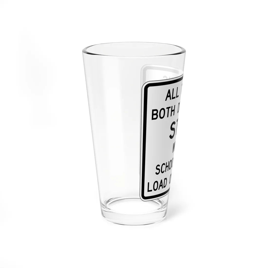 FDOT Road sign - School bus stop regulation 2 (Florida) (Road Sign) Pint Glass 16oz - Go Mug Yourself