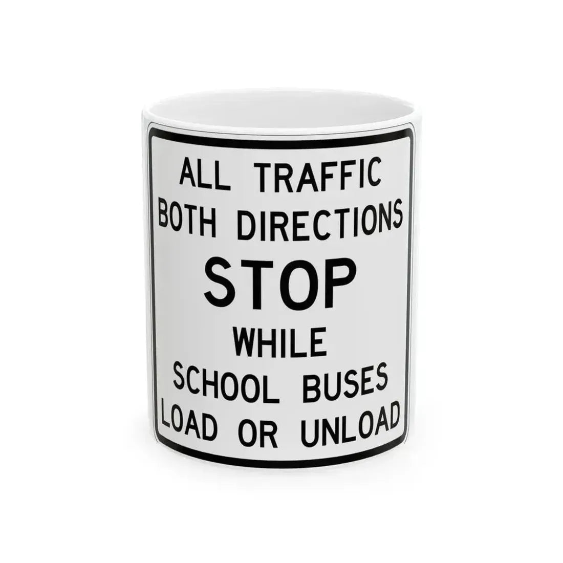 FDOT Road sign - School bus stop regulation 2 (Florida) (Road Sign) White Coffee Mug 11oz - Go Mug Yourself