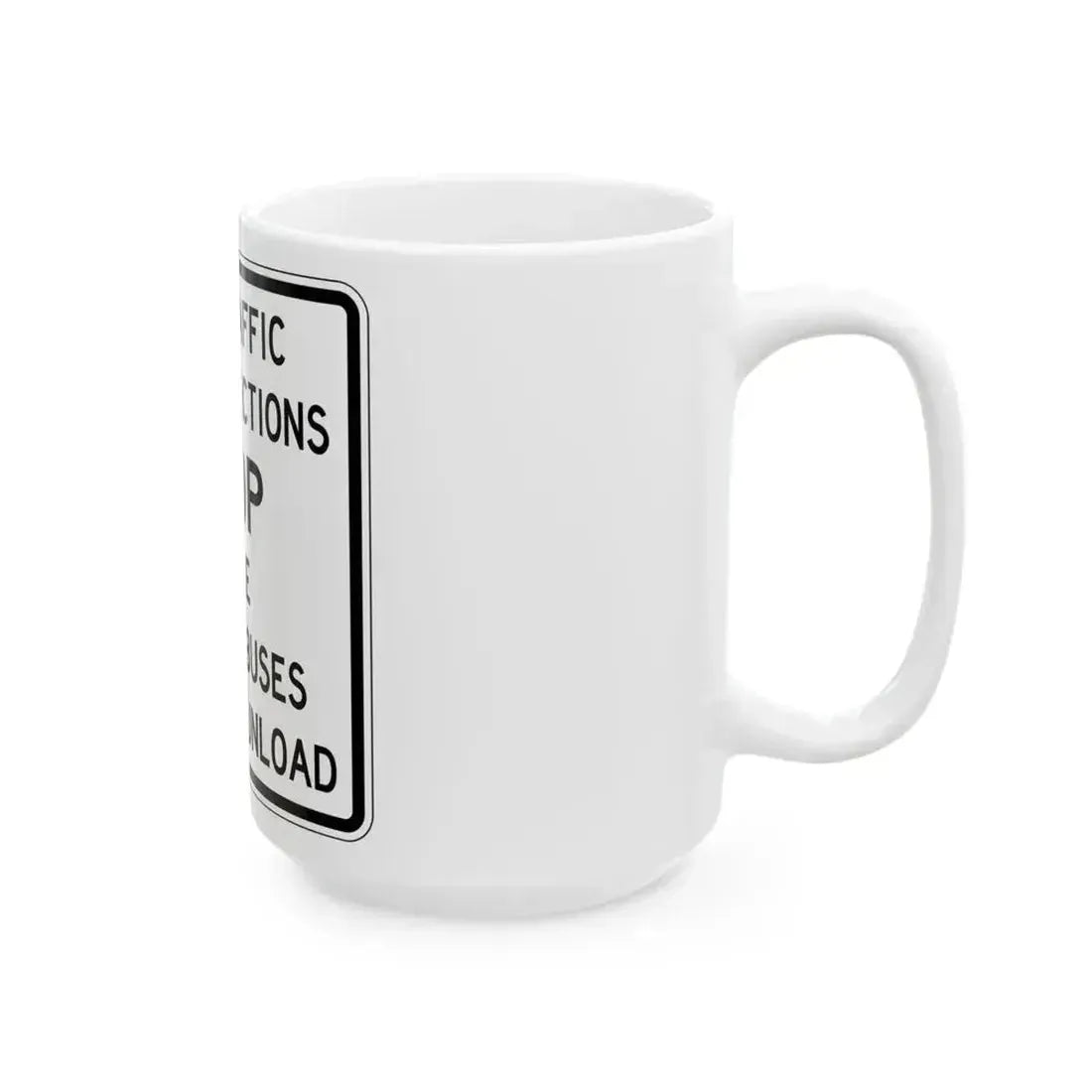 FDOT Road sign - School bus stop regulation 2 (Florida) (Road Sign) White Coffee Mug - Go Mug Yourself