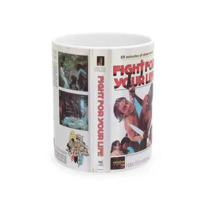 FIGHT FOR YOUR LIFE (VHS COVER) - White Coffee Mug 11oz - Go Mug Yourself