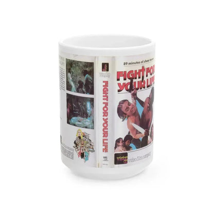 FIGHT FOR YOUR LIFE (VHS COVER) - White Coffee Mug 15oz - Go Mug Yourself