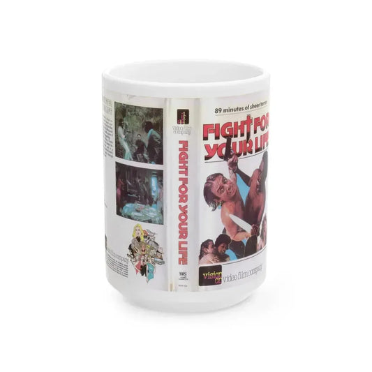 FIGHT FOR YOUR LIFE (VHS COVER) - White Coffee Mug 15oz - Go Mug Yourself