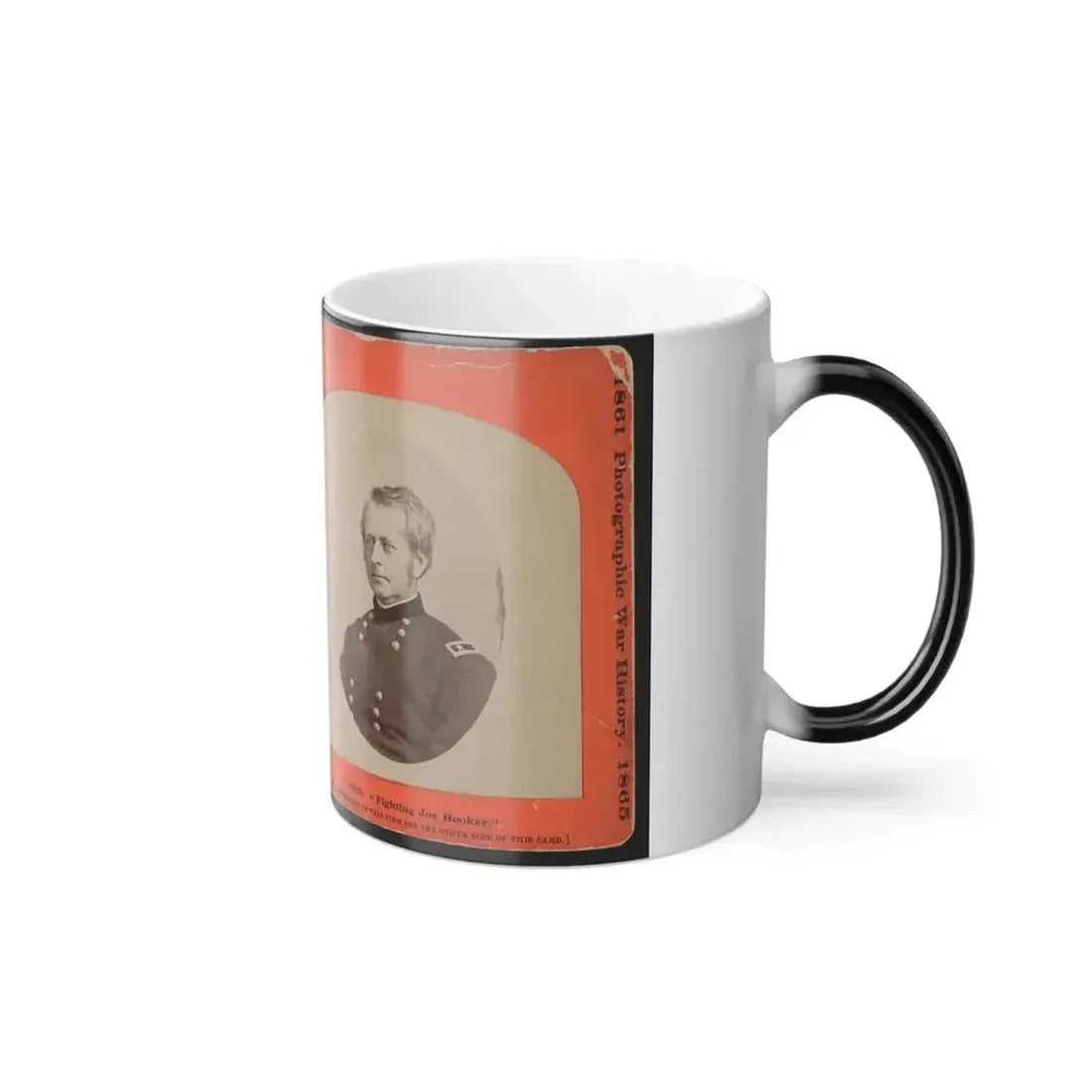 Fighting Joe Hooker (U.S. Civil War) Color Changing Coffee Mug 11oz - Go Mug Yourself