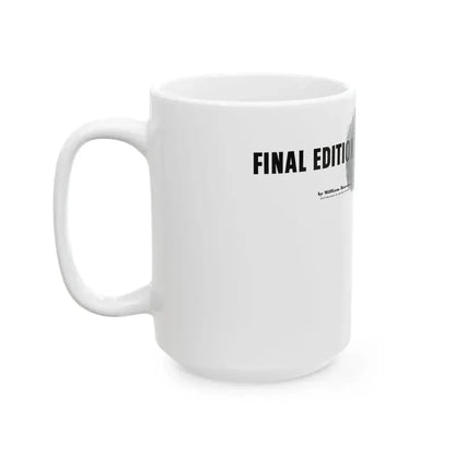 Final Edition, The American Magazine, March 1952 - White Coffee Mug - Go Mug Yourself