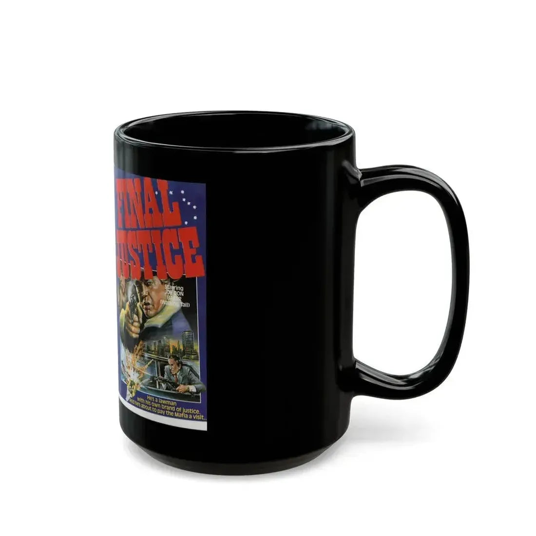 FINAL JUSTICE JOE DON BAKER (VHS COVER) - Black Coffee Mug - Go Mug Yourself