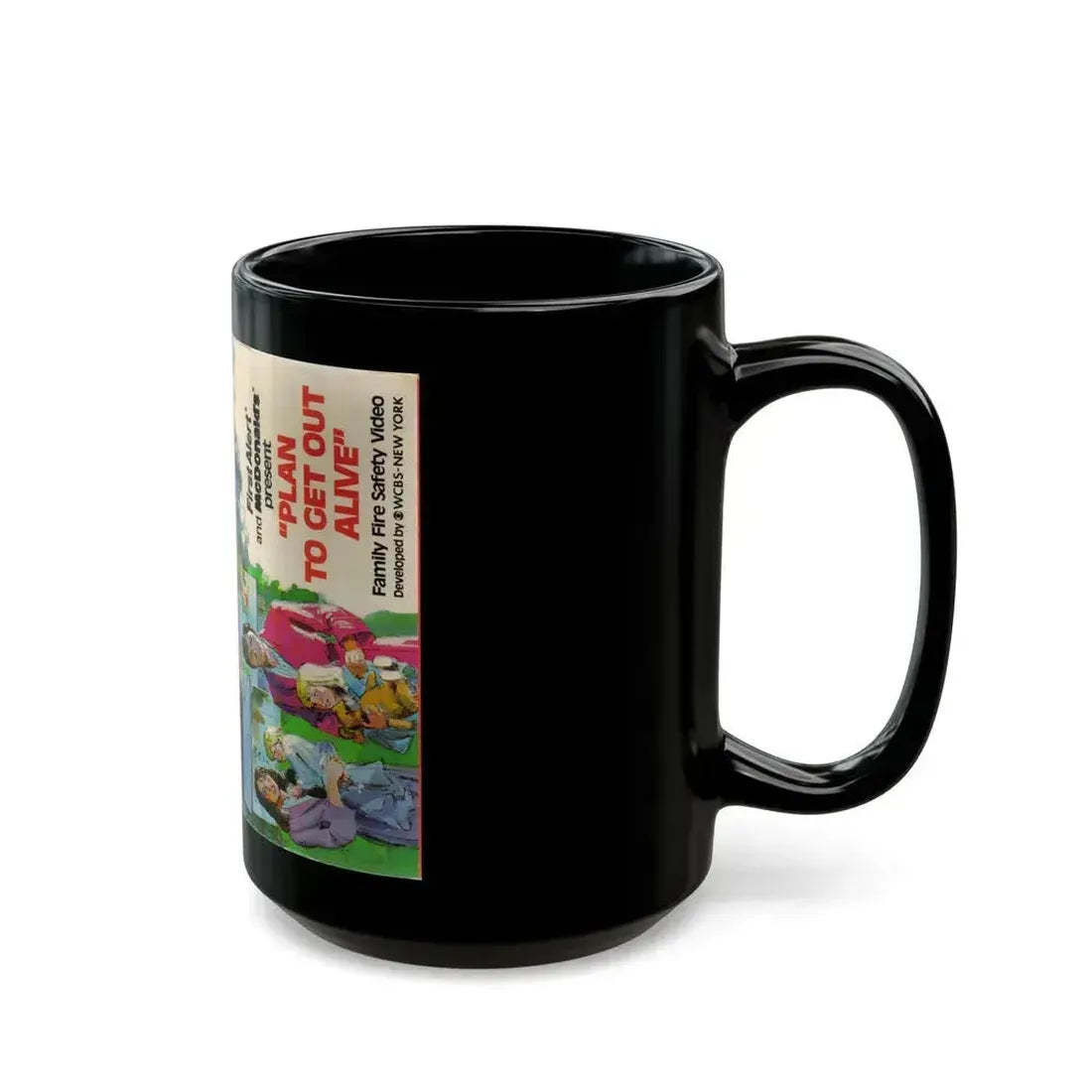 FIRST ALERT AND MCDONALDS PRESENT PLAN TO GET OUT ALIVE FAMILY FIRE SAFETY VIDEO (VHS COVER) - Black Coffee Mug - Go Mug Yourself