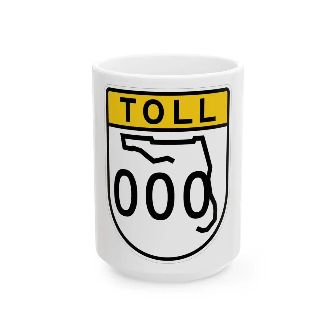 FL Route Shield Template Toll (Florida) (Road Sign) White Coffee Mug 15oz - Go Mug Yourself