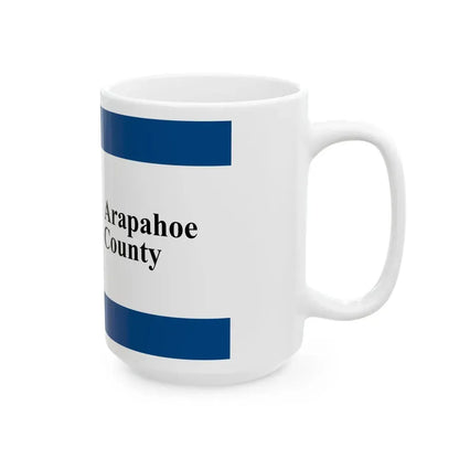 Flag of Arapahoe County Colorado (United States) White Coffee Mug - Go Mug Yourself