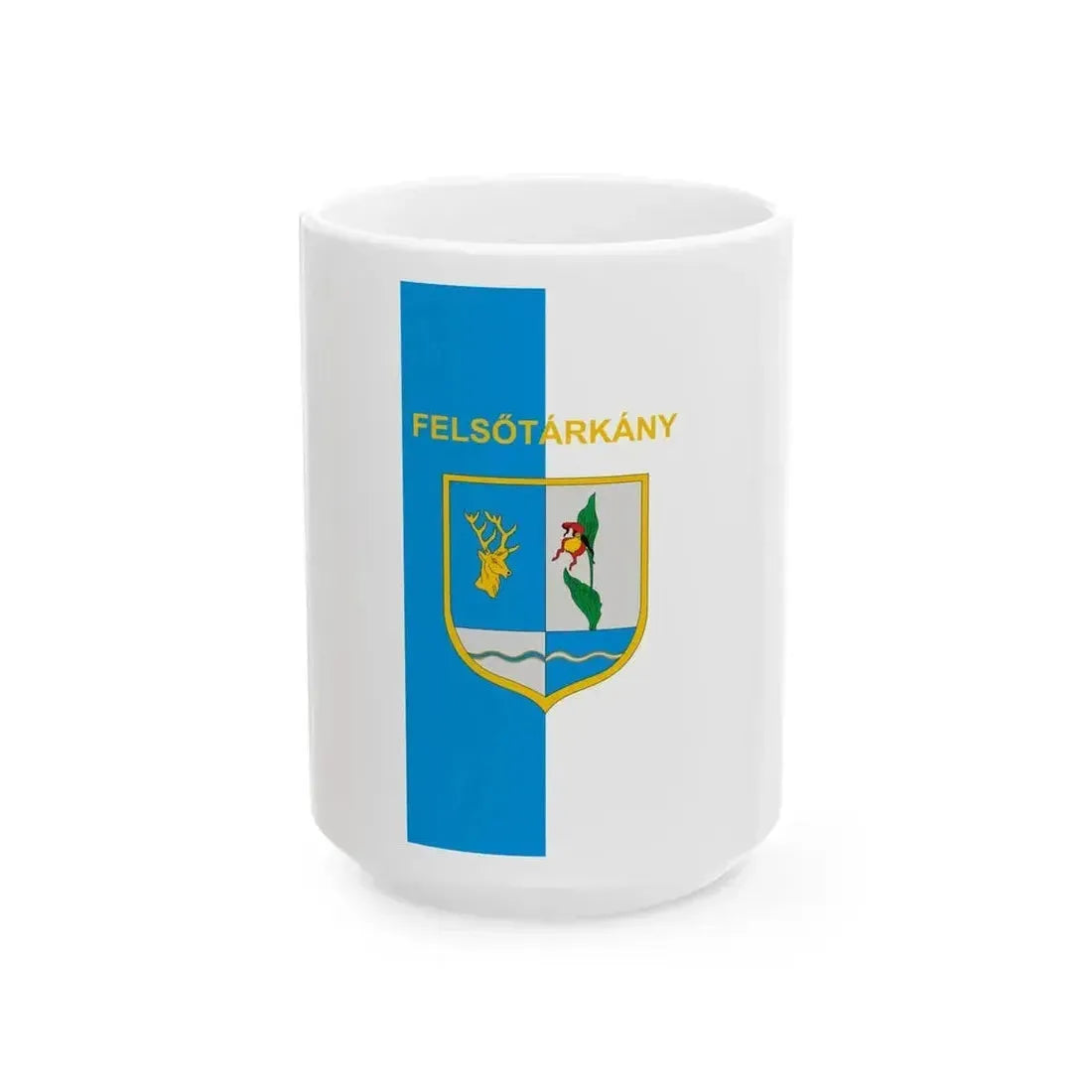 Flag of Felsotarkany vertical (Hungary) White Coffee Mug 15oz - Go Mug Yourself
