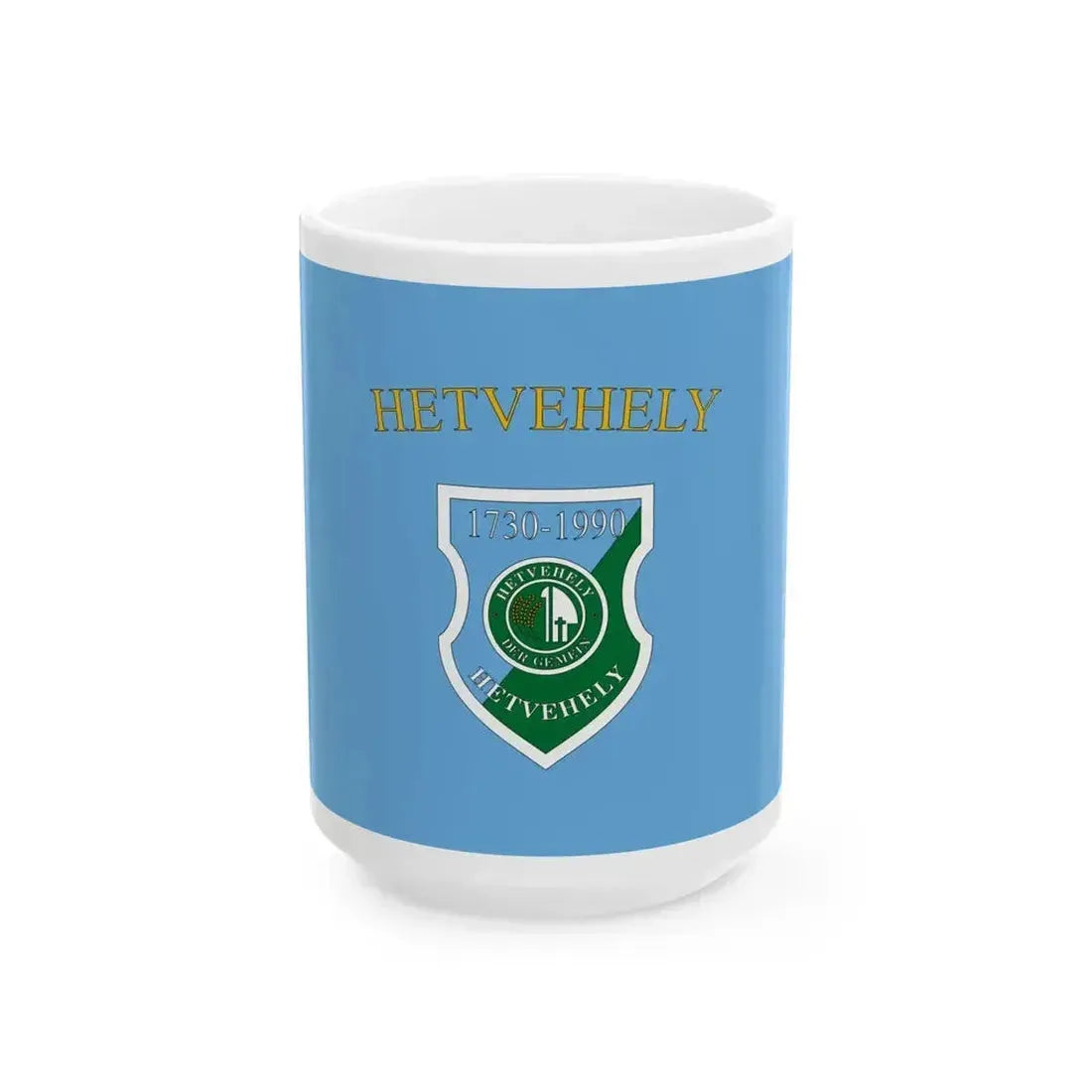 Flag of Hetvehely (Hungary) White Coffee Mug 15oz - Go Mug Yourself