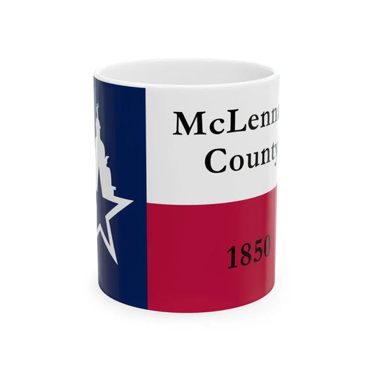 Flag of McLennan County Texas (United States) White Coffee Mug 11oz - Go Mug Yourself