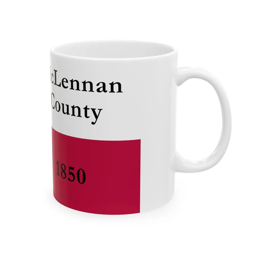 Flag of McLennan County Texas (United States) White Coffee Mug - Go Mug Yourself