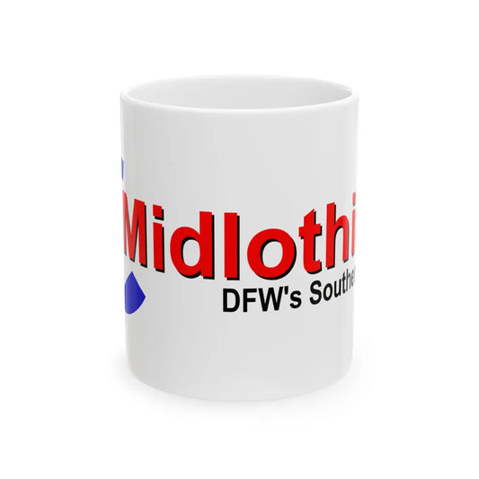 Flag of Midlothian Texas (United States) White Coffee Mug 11oz - Go Mug Yourself