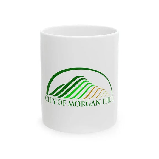 Flag of Morgan Hill California (United States) White Coffee Mug 11oz - Go Mug Yourself