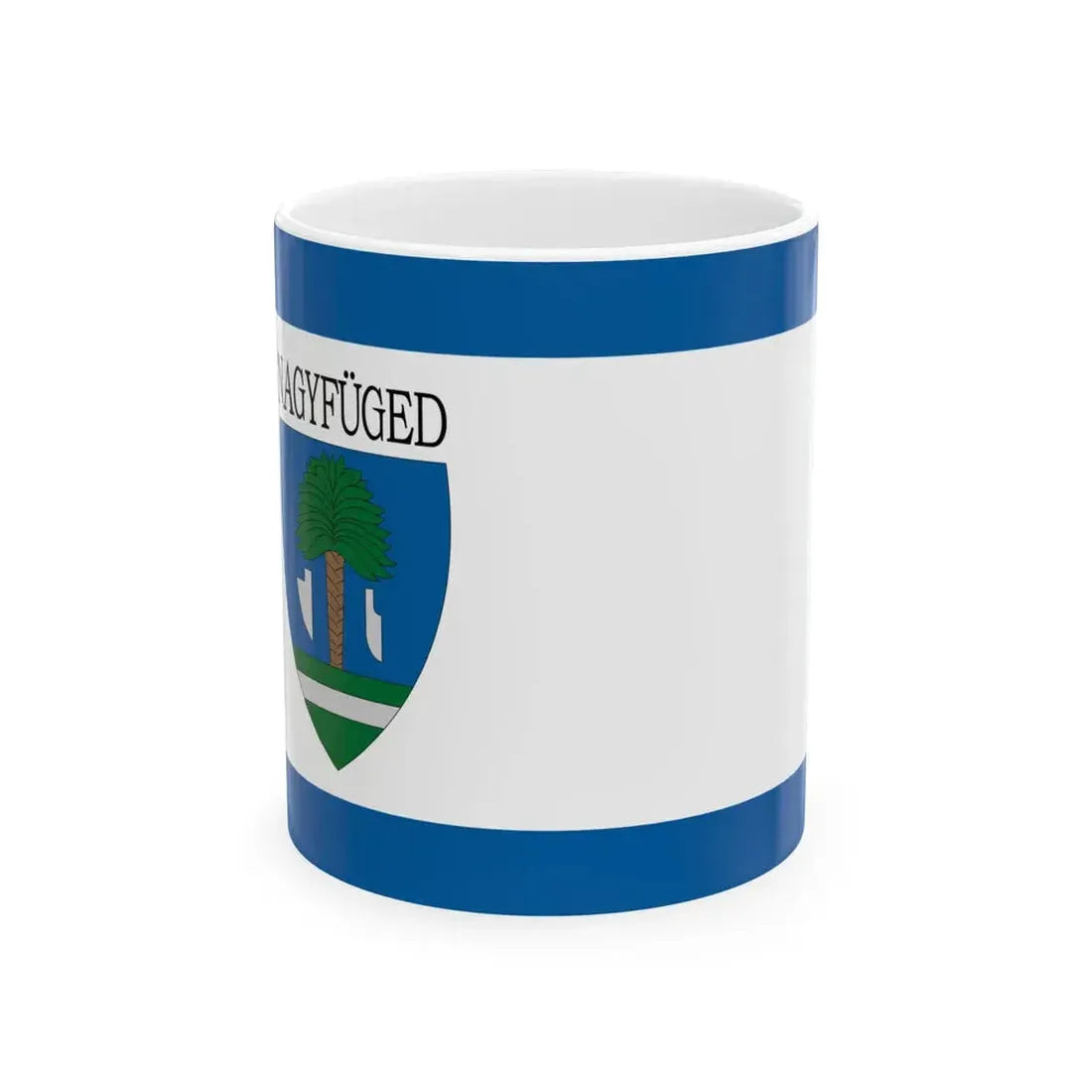 Flag of Nagyfuged (Hungary) White Coffee Mug 11oz - Go Mug Yourself