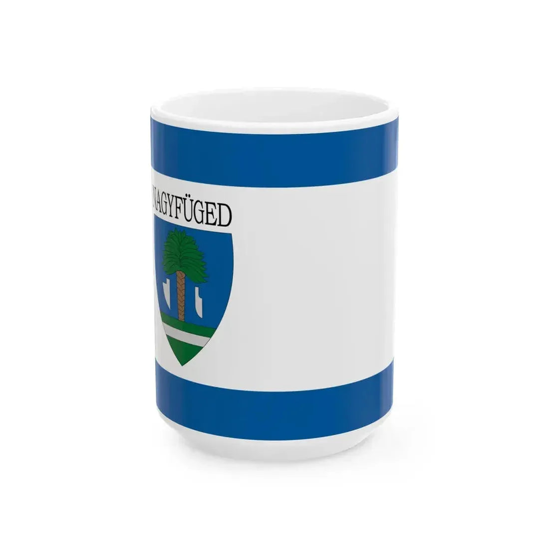 Flag of Nagyfuged (Hungary) White Coffee Mug 15oz - Go Mug Yourself