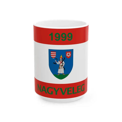 Flag of Nagyveleg (Hungary) White Coffee Mug 15oz - Go Mug Yourself