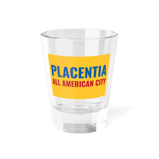 Flag of Placentia California (United States) Shot Glass 1.5oz 1.5oz - Go Mug Yourself