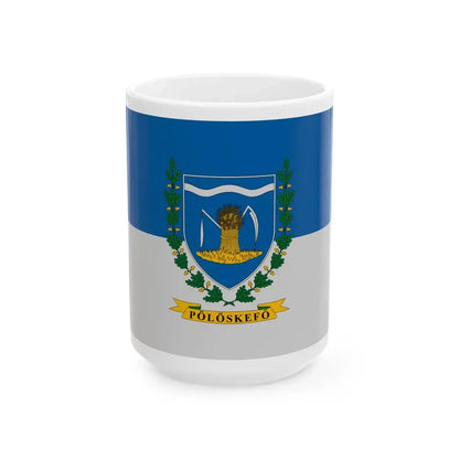 Flag of Poloskefo (Hungary) White Coffee Mug 15oz - Go Mug Yourself
