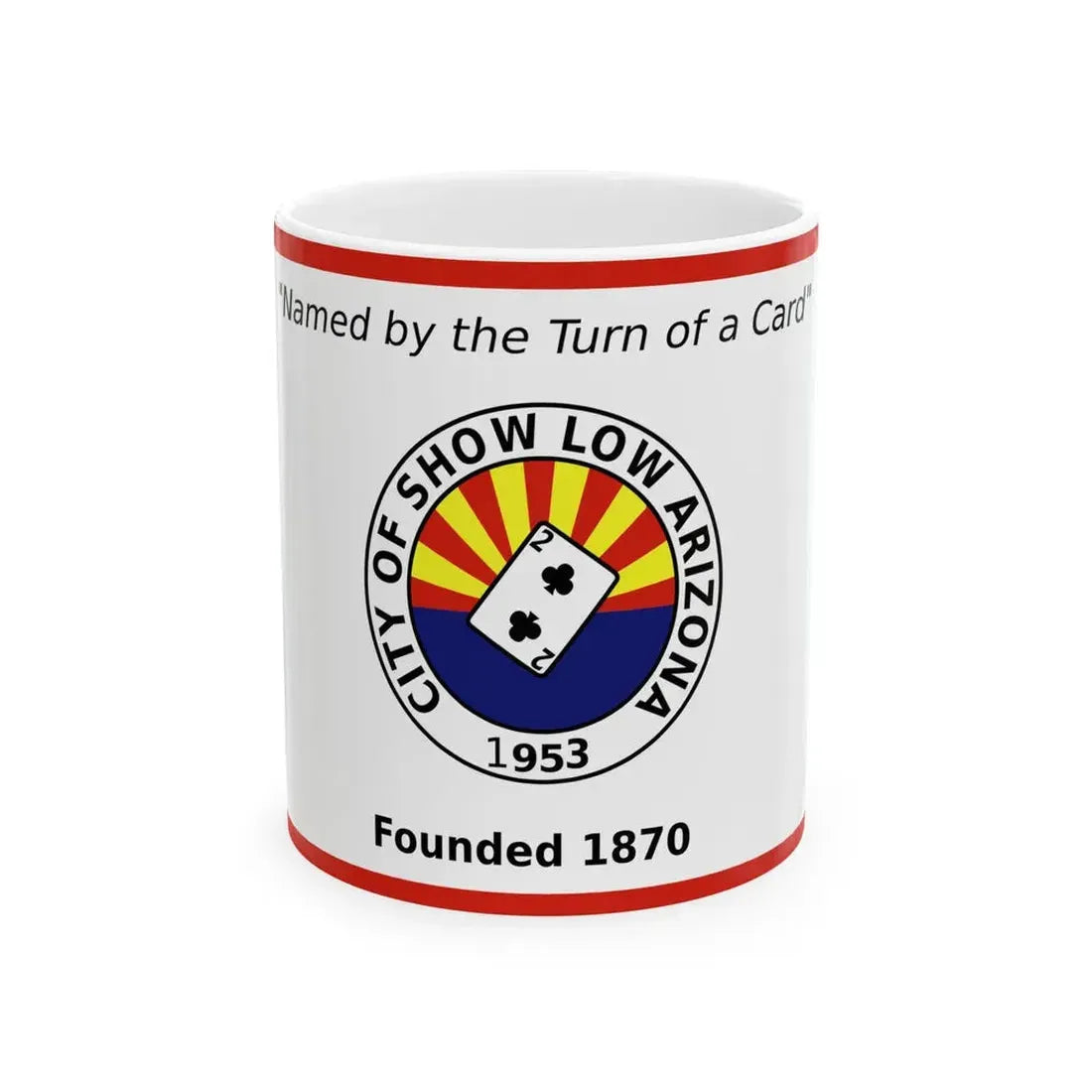 Flag of Show Low Arizona (United States) White Coffee Mug 11oz - Go Mug Yourself