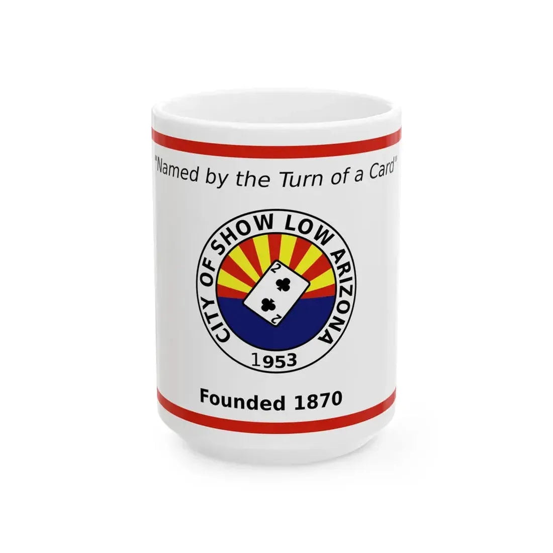 Flag of Show Low Arizona (United States) White Coffee Mug 15oz - Go Mug Yourself