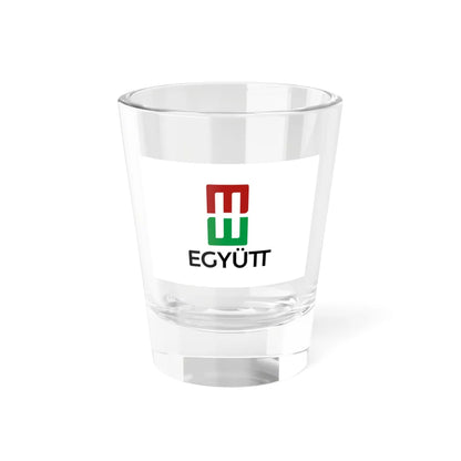 Flag of Together Hungary (Hungary) Shot Glass 1.5oz 1.5oz - Go Mug Yourself