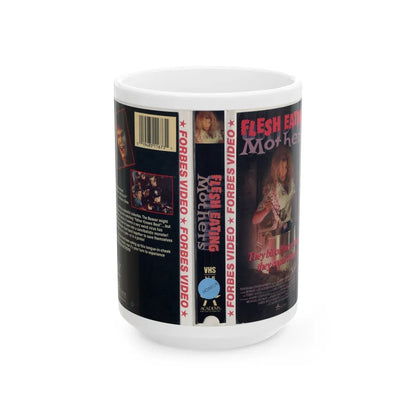 FLESH EATING MOTHERS (VHS COVER) - White Coffee Mug-15oz-Go Mug Yourself