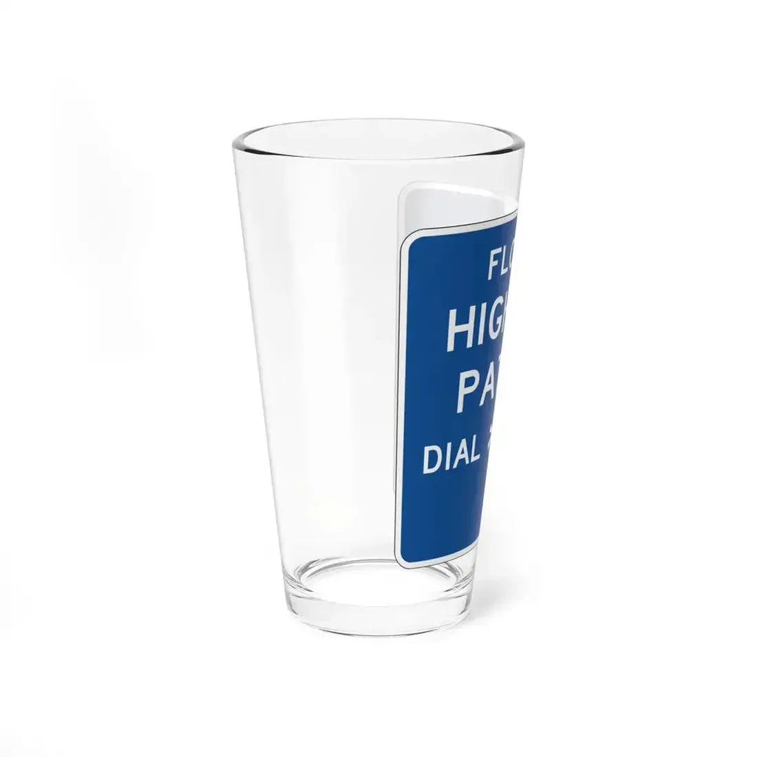 FLORIDA HIGHWAY PATROL DIAL FHP 347 FDOT Road sign FTP-43-04 (Florida) (Road Sign) Pint Glass 16oz - Go Mug Yourself