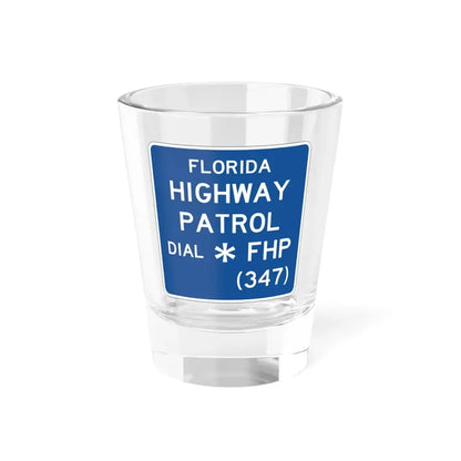 FLORIDA HIGHWAY PATROL DIAL FHP 347 FDOT Road sign FTP-43-04 (Florida) (Road Sign) Shot Glass 1.5oz 1.5oz - Go Mug Yourself