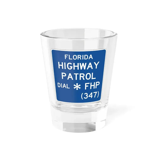 FLORIDA HIGHWAY PATROL DIAL FHP 347 FDOT Road sign FTP-43-04 (Florida) (Road Sign) Shot Glass 1.5oz 1.5oz - Go Mug Yourself
