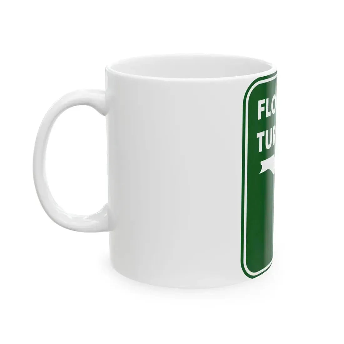 Floridas Turnpike (Florida) (Road Sign) White Coffee Mug - Go Mug Yourself