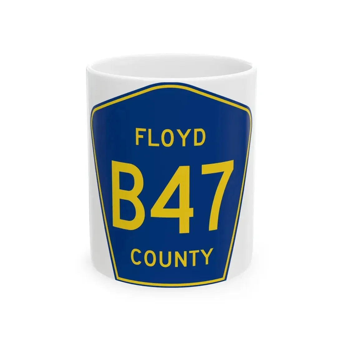 Floyd County B47 IA (Iowa) (Road Sign) White Coffee Mug 11oz - Go Mug Yourself