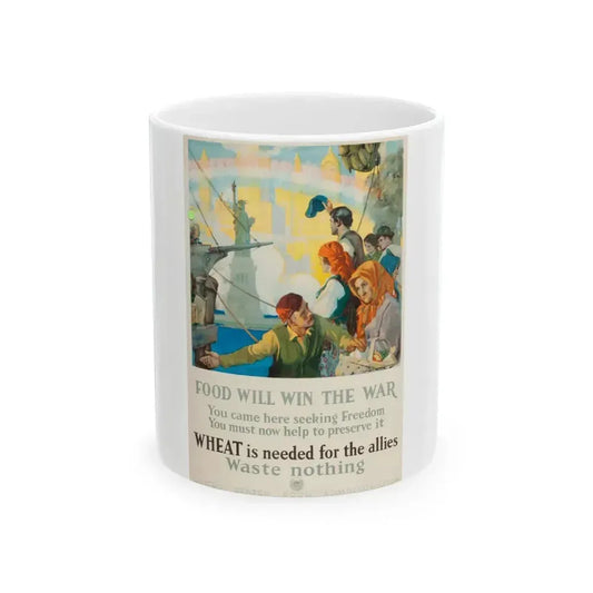 Food Will Win The War, 1917 - White Coffee Mug 11oz - Go Mug Yourself