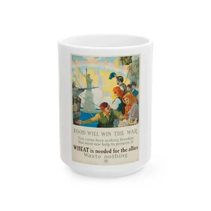 Food Will Win The War, 1917 - White Coffee Mug 15oz - Go Mug Yourself